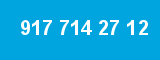 917 714 27 12